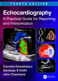 Echocardiography (A Practical Guide for Reporting and Interpretation) by Camelia Demetrescu, Sandeep S. Hothi, John Chambers, 9781032151588