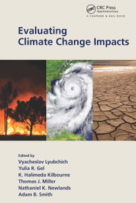 Evaluating Climate Change Impacts by Vyacheslav Lyubchich, Yulia Gel, K. Halimeda Kilbourne, Thomas James Miller, Nathaniel K. Newlands, Adam B. Smith, 9780367552138