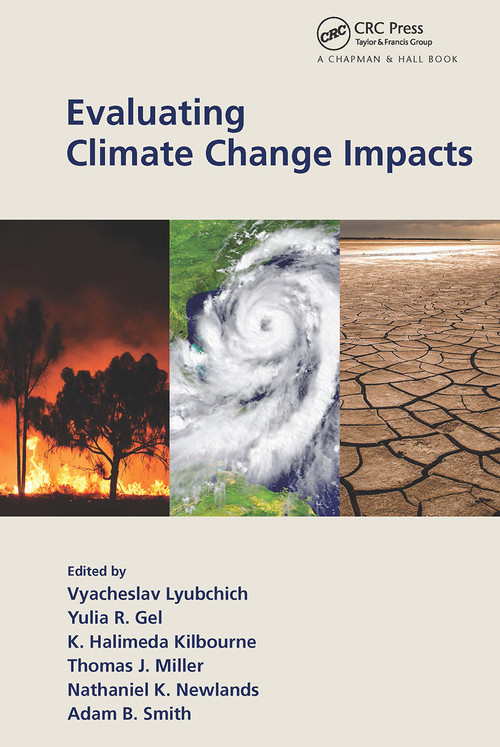 Evaluating Climate Change Impacts by Vyacheslav Lyubchich, Yulia Gel, K. Halimeda Kilbourne, Thomas James Miller, Nathaniel K. Newlands, A. Smith, 9780367552138