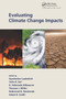 Evaluating Climate Change Impacts by Vyacheslav Lyubchich, Yulia Gel, K. Halimeda Kilbourne, Thomas James Miller, Nathaniel K. Newlands, A. Smith, 9780367552138