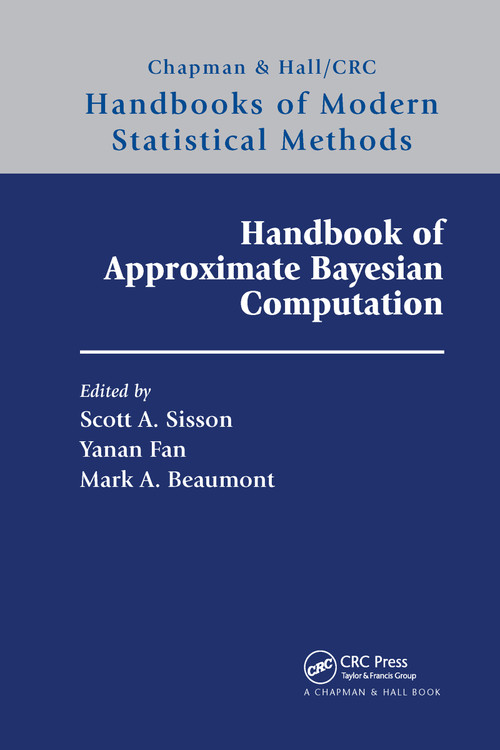 Handbook of Approximate Bayesian Computation by Scott A. Sisson, Yanan Fan, Mark Beaumont, 9780367733728