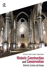 Historic Construction and Conservation (Materials, Systems and Damage) by Pere Roca, Paulo B. Lourenço, Angelo Gaetani, 9781032090238