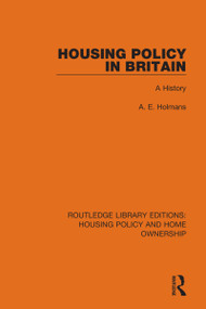 Housing Policy in Britain (A History) by A. E. Holmans, 9780367682200