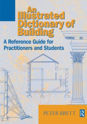 Illustrated Dictionary of Building by Peter Brett, 9780750636841