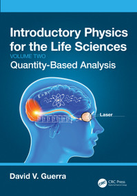 Introductory Physics for the Life Sciences: (Volume 2) (Quantity-Based Analysis) by David V. Guerra, 9781032311081