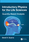 Introductory Physics for the Life Sciences: (Volume 2) (Quantity-Based Analysis) by David V. Guerra, 9781032311081