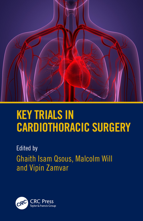 Key Trials in Cardiothoracic Surgery by Ghaith Qsous, Malcolm Will, Vipin Zamvar, 9781032525907