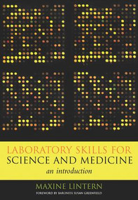 Laboratory Skills for Science and Medicine (An Introduction) by Maxine Lintern, Susan Greenfield, Vern Barnet, 9781846190162
