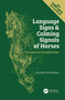 Language Signs and Calming Signals of Horses (Recognition and Application) by Rachaël Draaisma, 9781138070158
