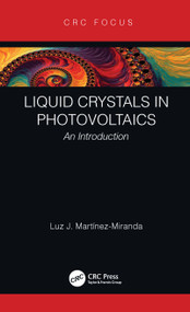 Liquid Crystals in Photovoltaics (An Introduction) - 9780815386216 by Dr. Luz J Martinez-Miranda, 9780815386216