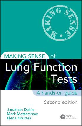 Making Sense of Lung Function Tests by Jonathan Dakin, Mark Mottershaw, Elena Kourteli, 9781482249682
