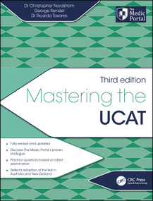 Mastering the UCAT, Third Edition by Christopher Nordstrom, George Rendel, Ricardo Tavares, Dr Christopher Nordstrom, Dr Ricardo Tavares, 9780367280703