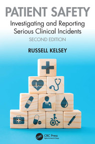Patient Safety (Investigating and Reporting Serious Clinical Incidents) by Russell Kelsey, 9781032377834