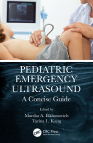 Pediatric Emergency Ultrasound (A Concise Guide) by Marsha Elkhunovich, Tarina Kang, 9781138332287