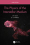 The Physics of the Interstellar Medium by J.E. Dyson, D.A. Williams, 9780367904234