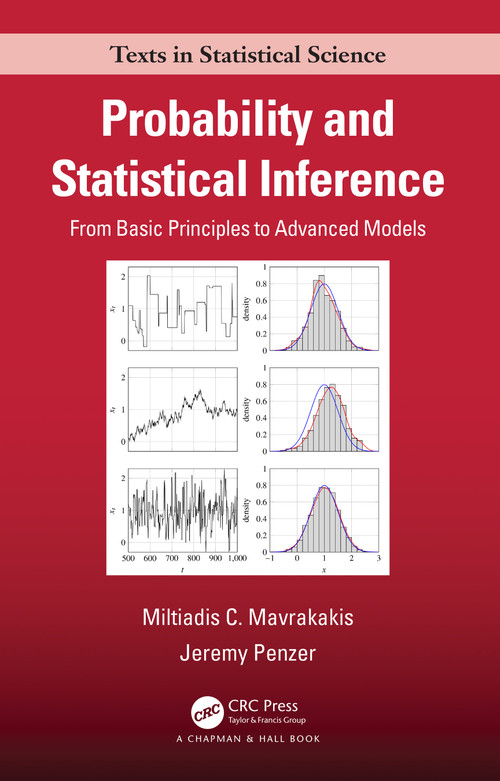 Probability and Statistical Inference (From Basic Principles to Advanced Models) by Miltiadis C. Mavrakakis, Jeremy Penzer, 9780367749125