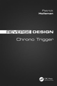 Reverse Design (Chrono Trigger) by Patrick Holleman, 9781138323735