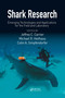 Shark Research (Emerging Technologies and Applications for the Field and Laboratory) by Jeffrey C Carrier, Michael R. Heithaus, Colin A. Simpfendorfer, 9780367893439