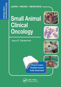Small Animal Clinical Oncology (Self-Assessment Color Review) by Joyce E. Obradovich, DVM, DACVIM, 9781482225396