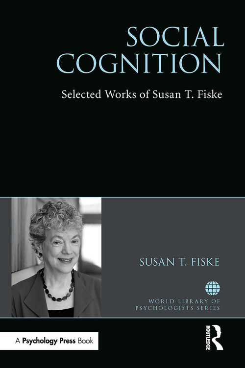 Social Cognition (Selected Works of Susan Fiske) by Susan Fiske, 9781032476360