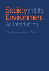 Society and Its Environment (An Introduction) by Egbert Tellegen, Maarten Wolsink, 9781138982413