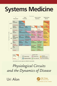Systems Medicine (Physiological Circuits and the Dynamics of Disease) by Uri Alon, 9781032411859