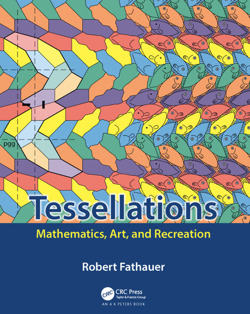 Tessellations (Mathematics, Art, and Recreation) by Robert Fathauer, 9780367185961