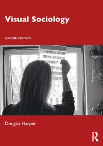 Visual Sociology by Douglas Harper, 9781032171098