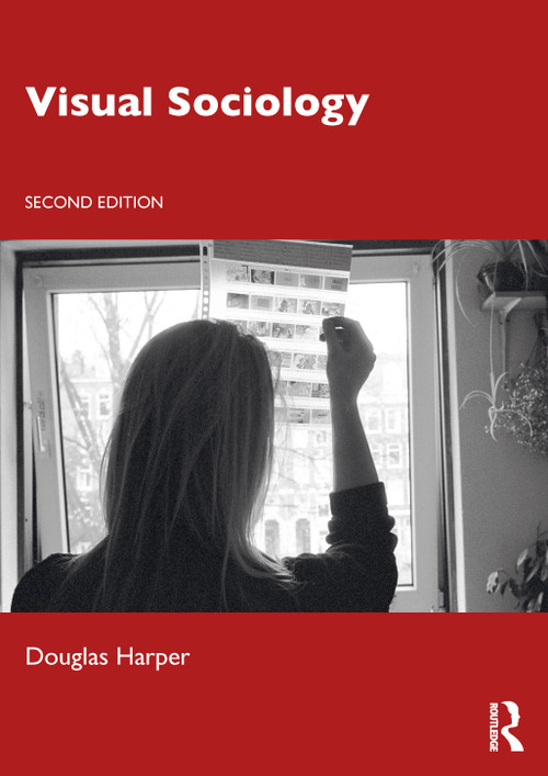 Visual Sociology by Douglas Harper, 9781032171098