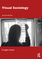 Visual Sociology by Douglas Harper, 9781032171098