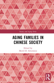 Aging Families in Chinese Society by Merril D. Silverstein, 9781032059204
