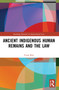 Ancient Indigenous Human Remains and the Law by Fiona Batt, 9781032047690