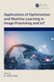 Applications of Optimization and Machine Learning in Image Processing and IoT by Nidhi Gupta, 9781032426600