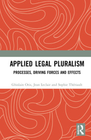 Applied Legal Pluralism (Processes, Driving Forces and Effects) - 9781032263977 by Ghislain Otis, Jean Leclair, Sophie Thériault, 9781032263977