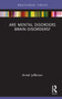 Are Mental Disorders Brain Disorders? - 9781032306322 by Anneli Jefferson, 9781032306322
