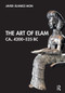 The Art of Elam CA. 4200-525 BC by Javier Álvarez-Mon, 9781032474618