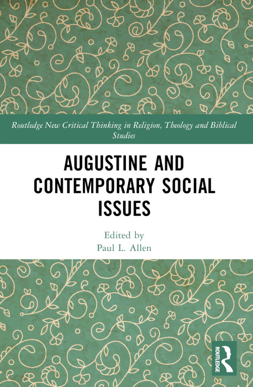 Augustine and Contemporary Social Issues by Paul L. Allen, 9781032225838