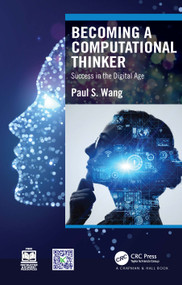 Becoming a Computational Thinker (Success in the Digital Age) by Paul S Wang, 9781032568980
