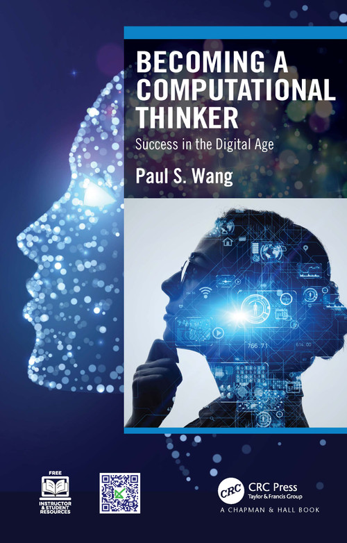 Becoming a Computational Thinker (Success in the Digital Age) - 9781032568997 by Paul S Wang, 9781032568997