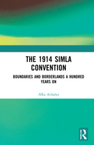 Boundaries and Borderlands (A Century after the 1914 Simla Convention) - 9781032225296 by Alka Acharya, 9781032225296