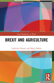 Brexit and Agriculture by Ludivine Petetin, Mary Dobbs, 9781032190730