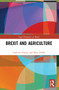 Brexit and Agriculture by Ludivine Petetin, Mary Dobbs, 9781032190730