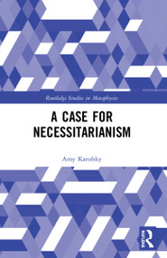 A Case for Necessitarianism by Amy Karofsky, 9781032033174