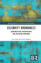 Celebrity Bromances (Constructing, Interpreting and Utilising Personas) by Celia Lam, Jackie Raphael, 9780367554002