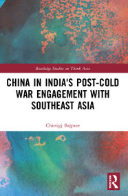 China in India's Post-Cold War Engagement with Southeast Asia - 9781032198835 by Chietigj Bajpaee, 9781032198835