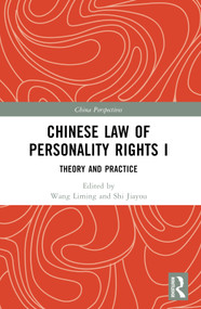Chinese Law of Personality Rights I (Theory and Practice) by Wang Liming, Shi Jiayou, 9781032291369