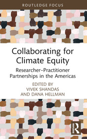 Collaborating for Climate Equity (Researcher-Practitioner Partnerships in the Americas) - 9781032101378 by Vivek Shandas, Dana Hellman, 9781032101378
