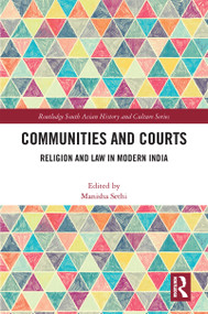 Communities and Courts (Religion and Law in Modern India) by Manisha Sethi, 9781032195599