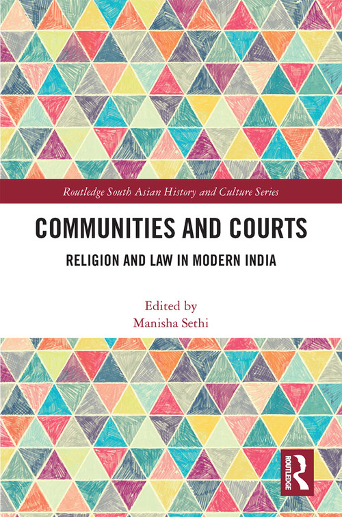 Communities and Courts (Religion and Law in Modern India) by Manisha Sethi, 9781032195599