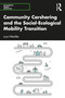 Community Carsharing and the Social-Ecological Mobility Transition by Luca Nitschke, 9781032205908